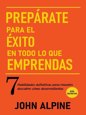 Prepárate para el éxito en todo lo que emprendas - ebook